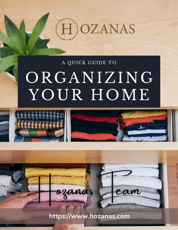 A Quick Guide To Organizing Your Home (Downloadable E-Book)  hozanas4life   