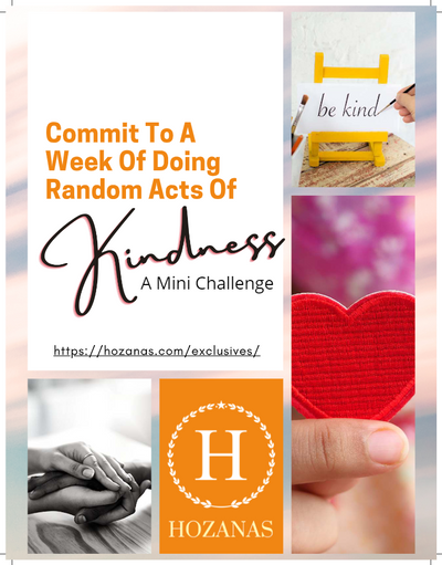Commit To A Week Of Doing Random Acts Of Kindness – A Mini Challenge  hozanas4life   